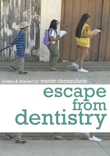 Escape from Dentistry (2017)